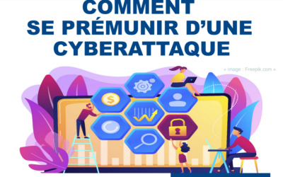 « Comment se prémunir d’une cyberattaque »